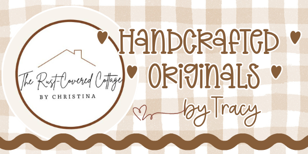 Handcrafted Originals by Tracy - The Rust-Covered Cottage